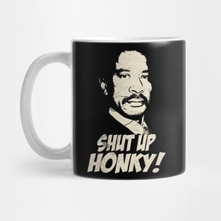 shut up honky VINTAGE Mug